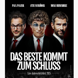 Das Beste kommt zum Schluss mit Atze Schröder, Paul Panzer und Micky Beisenherz