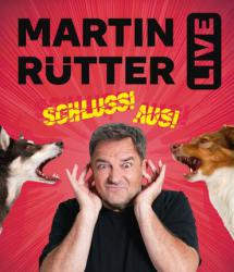 Martin Rütter - SCHLUSS! AUS!