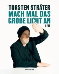 Torsten Sträter - "Mach mal das große Licht an" 